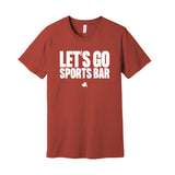 Let's Go Sports Bar Unisex Short Sleeve Tee