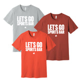 Let's Go Sports Bar Unisex Short Sleeve Tee
